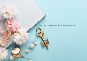 The Key to Effective PMDD Treatment begins with PMDD symptom charting. Find relief with hormone control with a Reproductive endocrinologist.